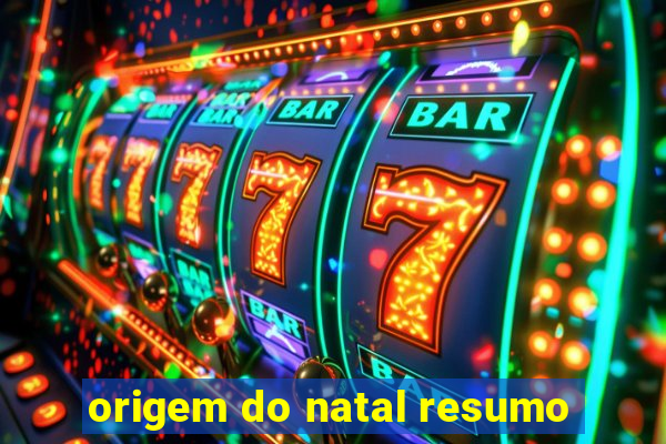 origem do natal resumo